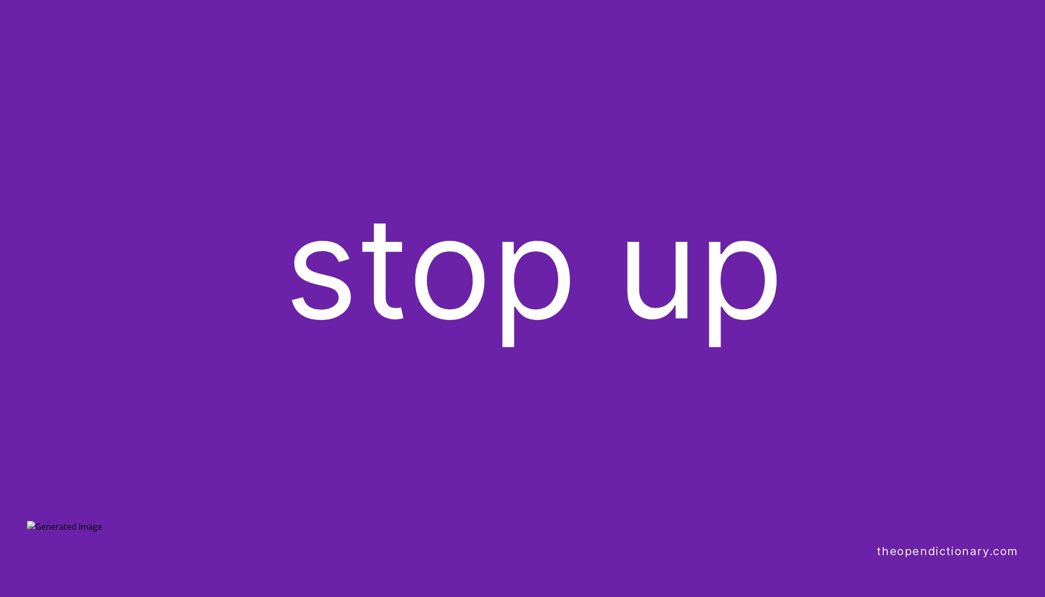 Stop Up Definition In English